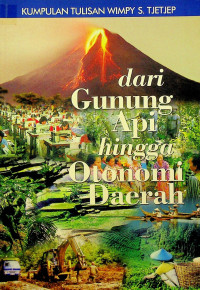 dari Gunung Api hingga Otonomi Daerah