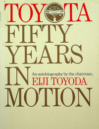 TOYOTA FIFTH YEARS IN MOTION: An autobiography by the chairman