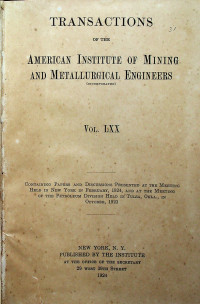 TRANSACTIONS OF THE AMERICAN INSTITUTE OF MINING AND METALLURGICAL ENGINEERS, VOL.LXX