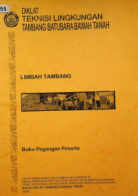 DIKLAT TEKNISI LINGKUNGAN TAMBANG BATUBARA BAWAH TANAH : LIMBAH TAMBANG