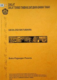 DIKLAT TEKNISI LINGKUNGAN TAMBANG BATUBARA BAWAH TANAH : GEOLOGI BATUBARA