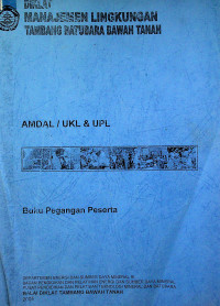 DIKLAT TEKNISI LINGKUNGAN TAMBANG BATUBARA BAWAH TANAH : AMDAL/UKL & UPL