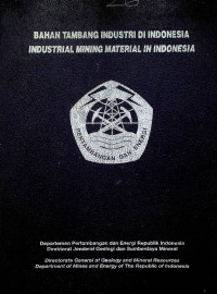 BAHAN TAMBANG INDUSTRI DI INDONESIA INDUSTRIAL MINING MATERIAL IN INDONESIA