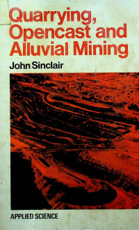 Quarrying, Opencast and Alluvial Mining