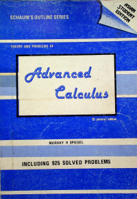 THEORY AND PROBLEM OF: Advance Calculus, SI (metric) edition