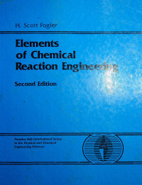 Elements of Chemical Reaction Engineering, Second Edition