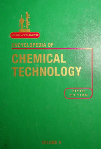 ENCYCLOPEDIA OF CHEMICAL TECHNOLOGY, VOLUME 4, FIFTH EDITION
