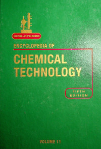 ENCYCLOPEDIA OF CHEMICAL TECHNOLOGY, VOLUME 11, FIFTH EDITION