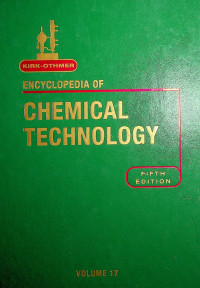 ENCYCLOPEDIA OF CHEMICAL TECHNOLOGY, VOLUME 17, FIFTH EDITION