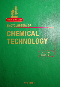 ENCYCLOPEDIA OF CHEMICAL TECHNOLOGY, VOLUME 1, FIFTH EDITION