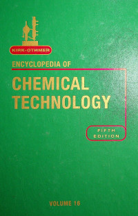 ENCYCLOPEDIA OF CHEMICAL TECHNOLOGY, VOLUME 16, FIFTH EDITION
