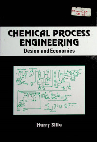 CHEMICAL PROCESS ENGINEERING: Design and Economics