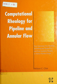 Computational Rheology for Pipeline and Annular Flow