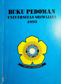 BUKU PEDOMAN UNIVERSITAS SRIWIJAYA 1993