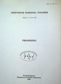 SIMPOSIUM NASIONAL POLIMER, Jakarta 11-12 Juli 1995 : PROSIDING