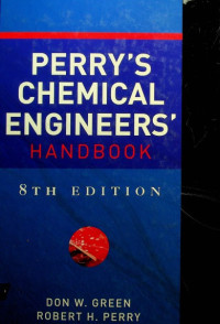 PERRY'S CHEMICAL ENGINEERS' HANDBOOK, 8TH EDITION