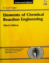 Elements of Chemical Reaction Engineering, Third Edition