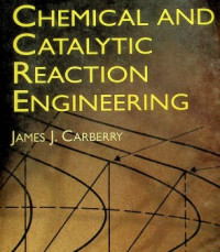 CHEMICAL AND CATALYTIC REACTION ENGINEERING