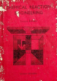 CHEMICAL REACTION ENGINEERING, Second Edition