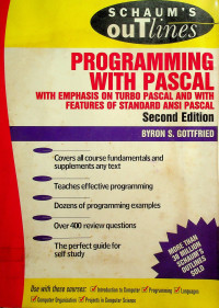 SCHAUM'S ouTlines: PROGRAMMING WITH PASCAL WITH EMPHASIS ON TURBO PASCAL WITH FEATURES OF STANDARD ANSI PASCAL, Second Edition