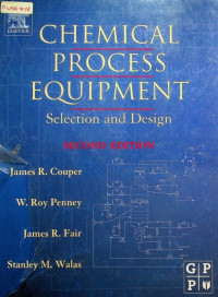 CHEMICAL PROCESS EQUIPMENT: Selection and Design, SECOND EDITION
