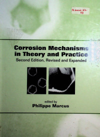 Corrosion Mechanisms in Theory and Practice, Second Edition, Revised and Expanded