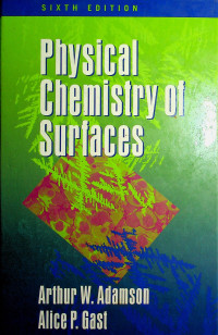 Phsical Chemistry of Surface, SIXTH EDITION