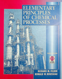 ELEMENTARY PRINCIPLES OF CHEMICAL PROCESSES, THIRD EDITION