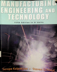 MANUFACTURING ENGINEERING AND TECHNOLOGY, Fifth Edition