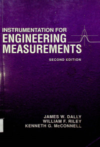 INSTRUMENTATION FOR ENGINEERING MEASUREMENTS, SECOND EDITION