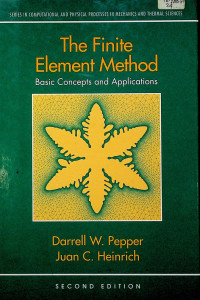 The Finite Element Method: Basic Concepts and Applications, SECOND EDITION