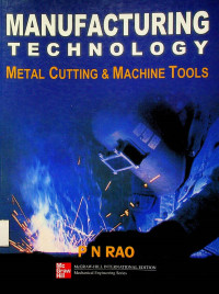 MANUFACTURING TECHNOLOGY: METAL CUTTING & MACHINE TOOLS