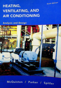 HEATING VENTILATING, AND AIR CONDITIONING: Analysis and Design, Sixth Edition