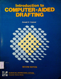 Introduction to COMPUTER-AIDED DRAFTING, SECOND EDITION