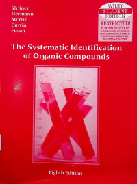 The Systematic identification of Organic Compounds, Eight Edition