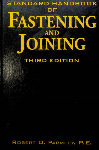 STANDARD HANDBOOK OF FASTENING AND JOINING, THIRD EDITION