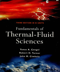 Fundamentals of Thermal-Fluid Sciences, THIRD EDITION IN SI UNITS