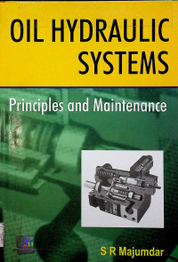 OIL HYDRAULIC SYSTEMS: Principles and Maintenance