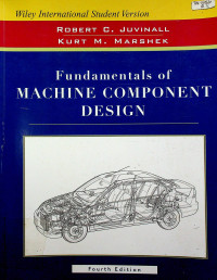 Fundamentals of MACHINE COMPONENT DESIGN, Fourth Edition