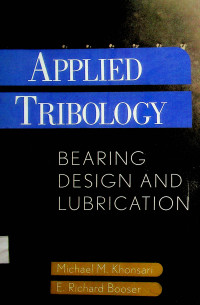 APPLIED TRIBOLOGY : BEARING DESIGN AND LUBRICATION