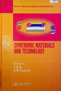 SPINTRONIC MATERIALS AND TECHNOLOGY : SERIES IN MATERIALS SCIENCE AND ENGINEERING