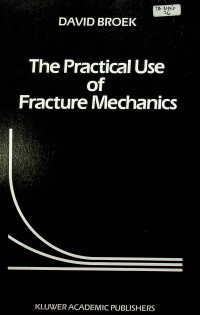 The Practical Use of Fracture Mechanics