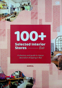 100+ Selected Interior Stores – Bali: A directory and guide to interior decoration shopping in Bali