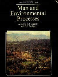 Man and Environmental Processes: STUDIES IN PHYSICAL GEOGRAPHY