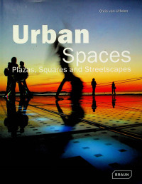 Urban Spaces - Plazas, Squares and Streetscapes