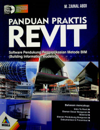 PANDUAN PRAKTIS REVIT: Software Pendukung Pengaplikasian Metode BIM (Building Information Modeling)