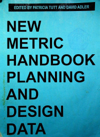 NEW METRIC HANDBOOK PLANNING AND DESIGN DATA