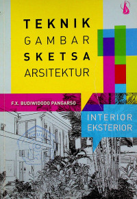 TEKNIK GAMBAR SKETSA ARSITEKTUR INTERIOR EKSTERIOR