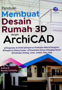 Panduan Membuat Desain Rumah 3D dengan Archicad