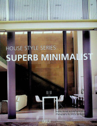 HOUSE STYLE SERIES: SUPERB MINIMALIST
